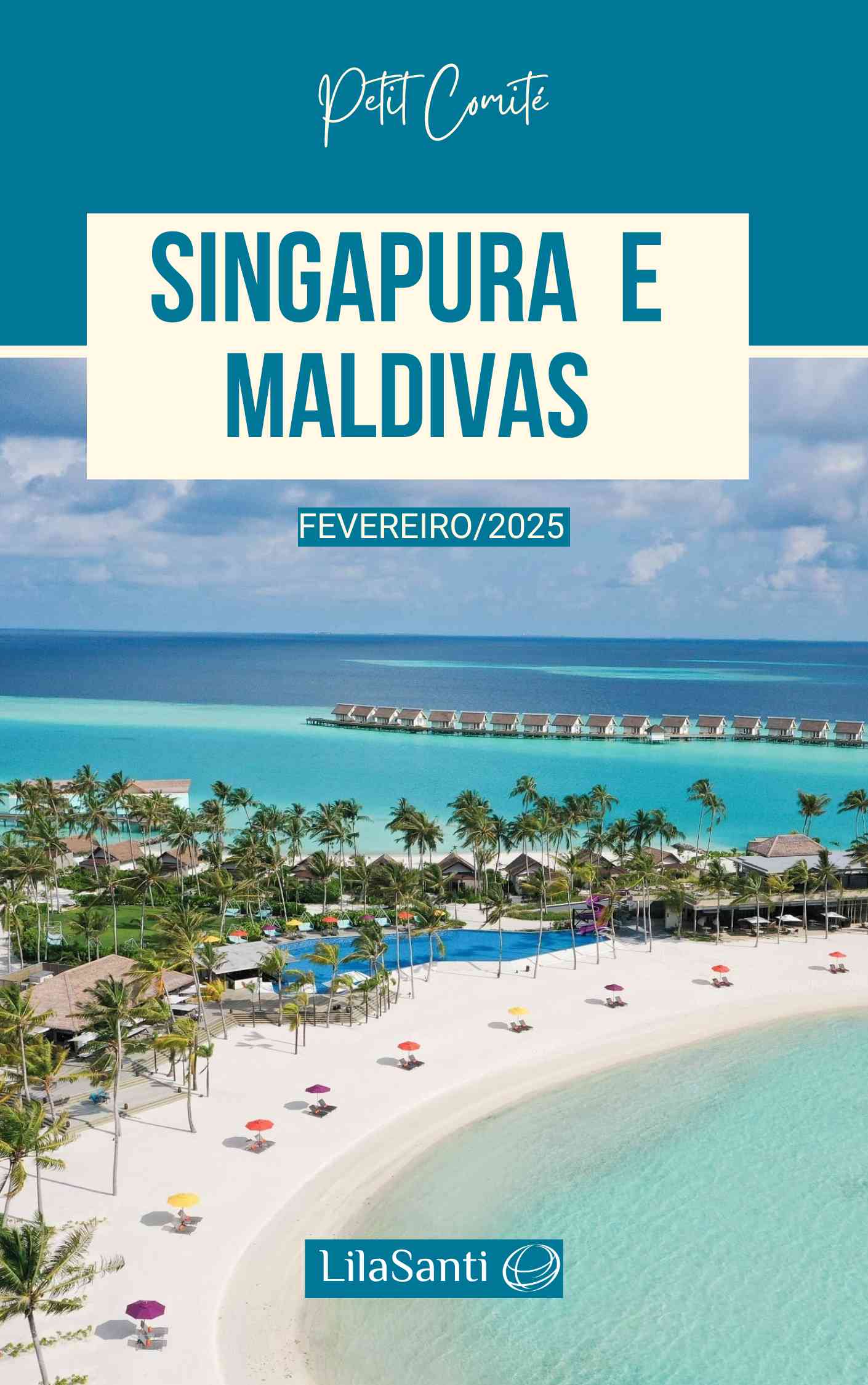 Destinos Petit Comité 2024 e 2025 - Singapura e Maldivas